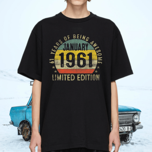 January 1961 Limited Edition 61St Birthday 61 Years Old Shirt