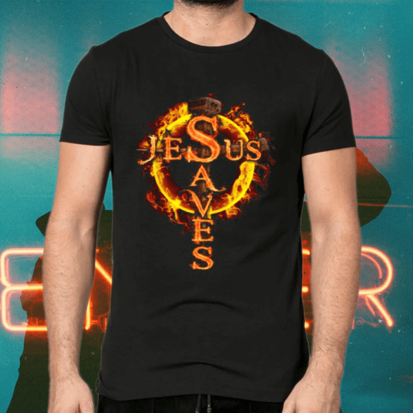 Jesus Saves Tasha Cobbs Cross Flaming Circle Christian Shirts