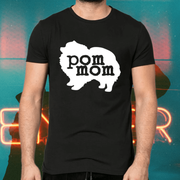 Pomeranian Dog Lover Pom Mom Shirts