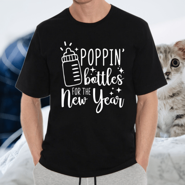 Poppin Bottles For The New Year T-Shirt