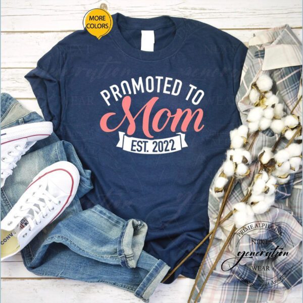 Promoted To Mom Est. 2022 Ver2 Shirts