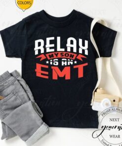 Relax My Son Is An Emt Rescue Ambulance Shirts