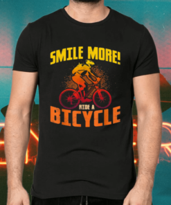 Smile More Ride A Bicycle Bicycle Biker Shirts