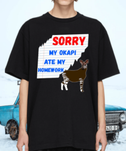 Sorry My Okapi Ate My Homework Excuses Forest Giraffe Shirt