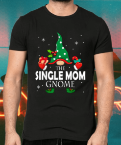 The Single Mom Gnome Christmas Group T Shirts