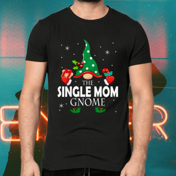 The Single Mom Gnome Christmas Group T Shirts