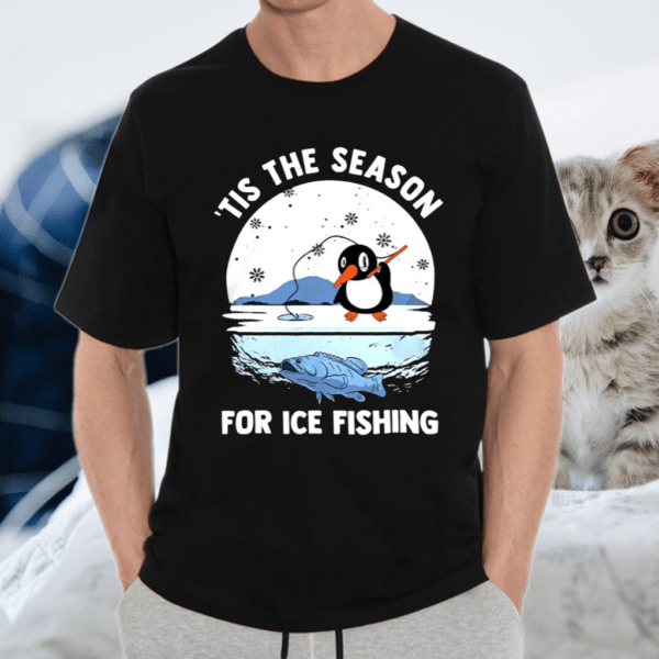 Tis The Season For Ice Fishing Cute Penguin Frozen Hole Shirt