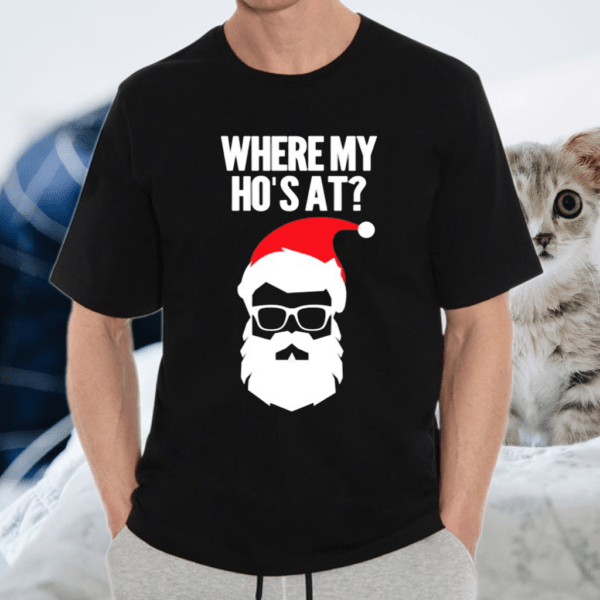 Where My Ho’s At Cool Santa Shirt