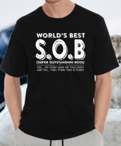 World’s Best S O B Super Outstanding Boss Funny Colleague Shirt