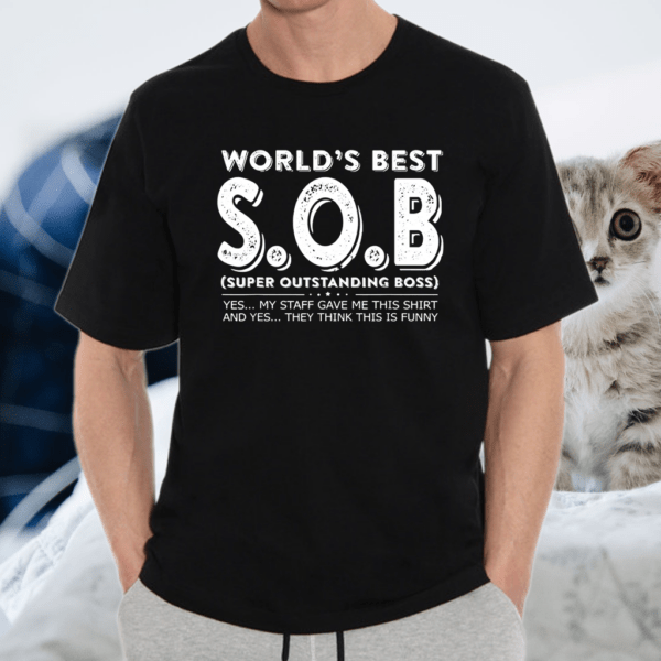 World’s Best S O B Super Outstanding Boss Funny Colleague Shirt