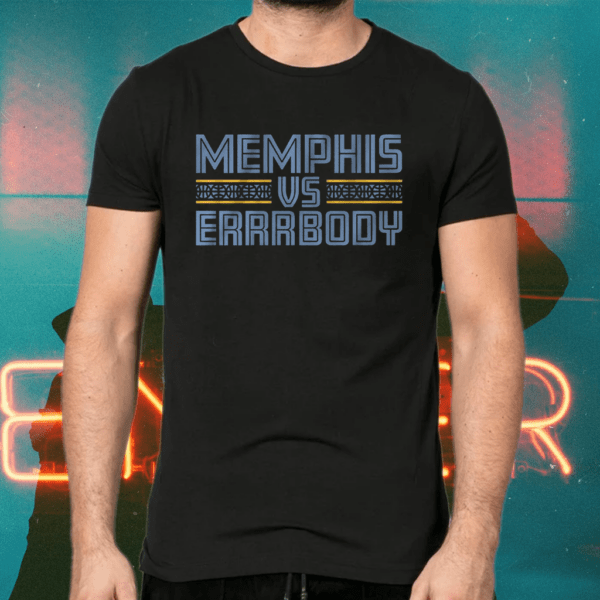 memphis vs errrbody shirts