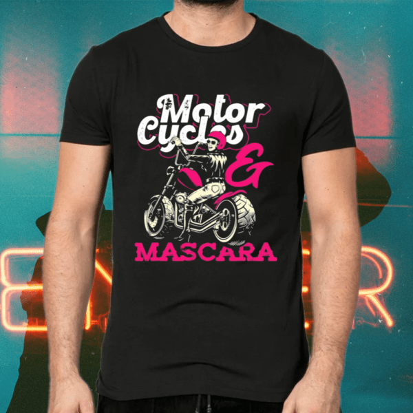 Motorcycle Riding Women Girls Gift Mascara Ride Biker Shirts