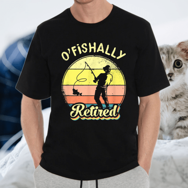 Ofishally Retired Fishing Retirement Shirt