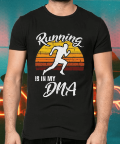 Running Is In My DNA Shirts