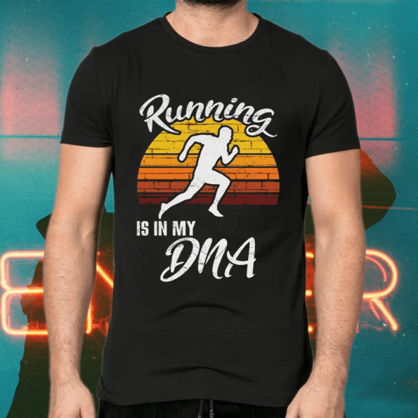 Running Is In My DNA Shirts
