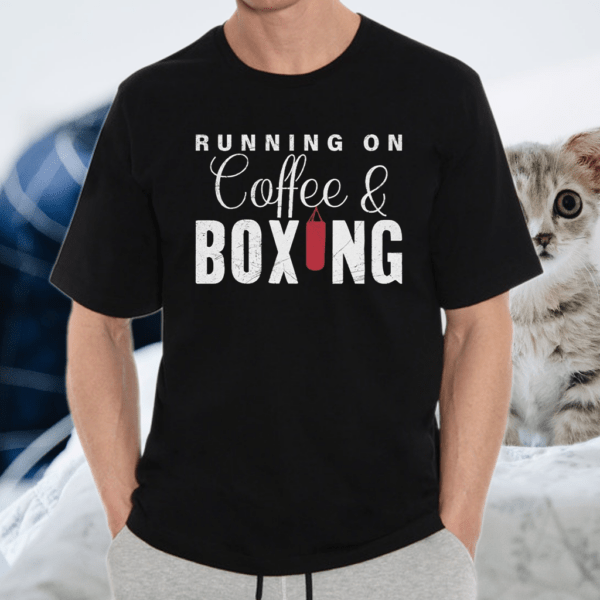 Running On Coffee And Boxing Shirt