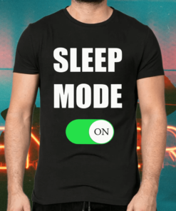 Sleep Mode On Shirts