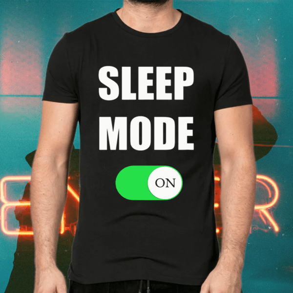 Sleep Mode On Shirts