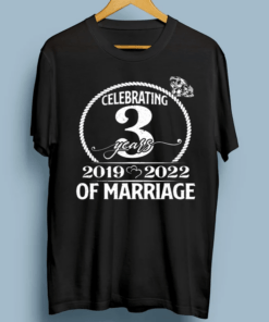 3 Years Of Marriage 2019 3Rd Wedding Anniversary Shirt