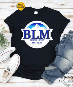 BLM Busch Lite Matters Shirts