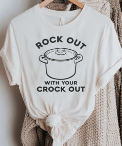 Chef Tee Rock Out With Your Crock Out! T-Shirts