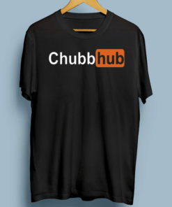 Chubb Hub Funny T-Shirt