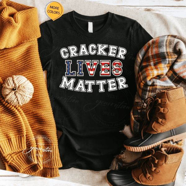 Cracker Lives Matter Shirt