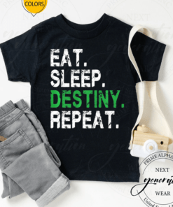 Eat Sleep Destiny Repeat Short Shirts