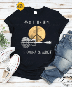 Every Little Thing Is Gonna Be Alright T Shirt