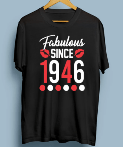 Fabulous Since 1946 T-Shirt