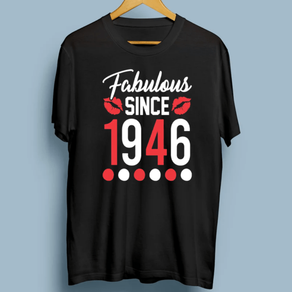 Fabulous Since 1946 T-Shirt