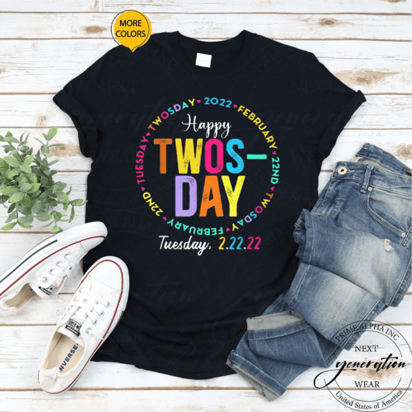 February 2nd 2022 22222 Happy Twosday 2022 Shirts