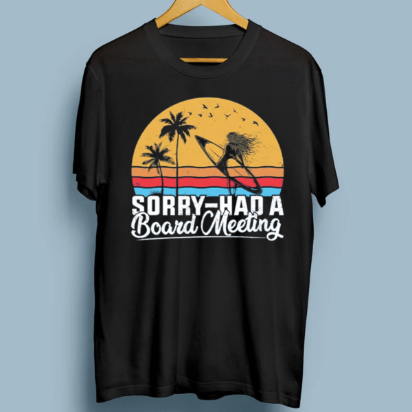 Funny Surfer Girl Quote Summer Vibes Retro Sunset Board Meeting Hilarious Pun Shirts