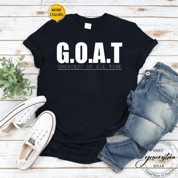 Goat Great Of All Time Shirts
