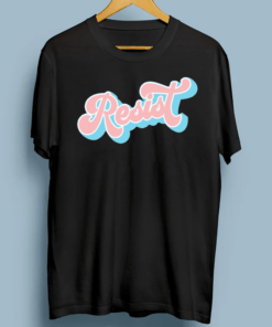 Resist – Trans Rights Are Human Rights TShirts