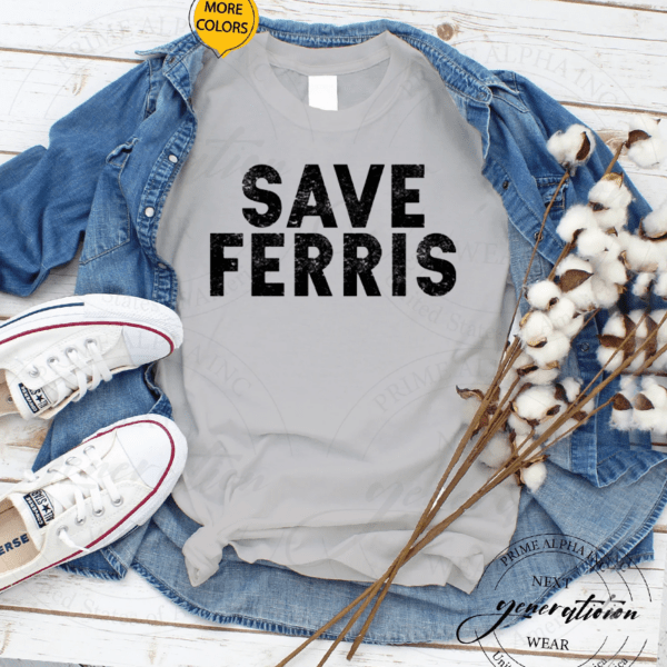 Save Ferris T Shirt