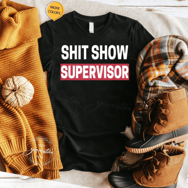 Show Supervisor Gift Boss Manager Mom TShirt