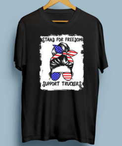 Stand For Freedom Support Truckers Messy Bun USA T-Shirt