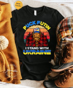 Support Ukraine Puck Futin I Stand With Ukraine Flag Bigfoot TShirts