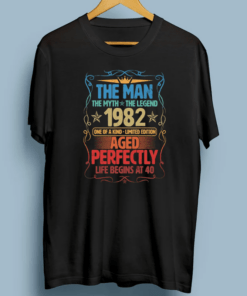 The Man Myth Legend 1982 Aged Perfectly 40th Birthday T-Shirt