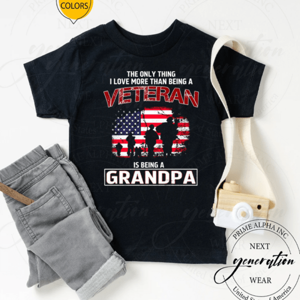 The Only Thing I Love More Than Being A Veteran Is Being A Grandpa Shirts