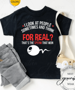 The Sperm That Won Adult Humor Sarcastic Gift Shirt