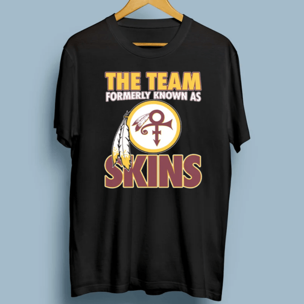 The Team Formerly Known As Skins Washington Football Team Shirts