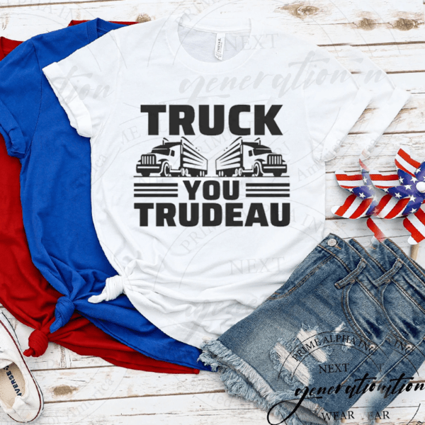 Truck You Trudeau Canadine Trucker Funny Justin Trudeau Shirt