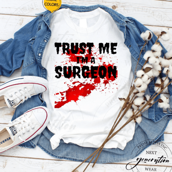 Trust Me I’m A Surgeon Scary Halloween TShirts