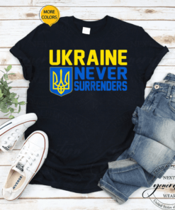 UKRAINE Never Surrenders Tee Ukrainian Flag Support Ukraine T-Shirt