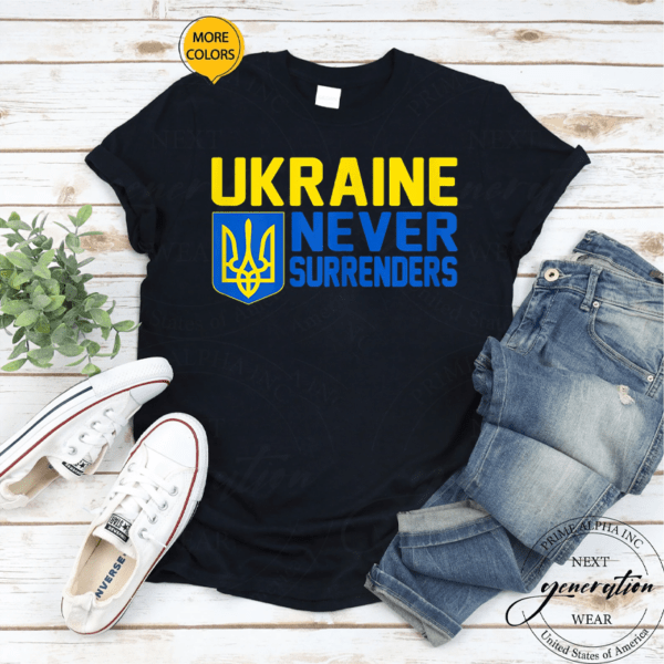 UKRAINE Never Surrenders Tee Ukrainian Flag Support Ukraine T-Shirt