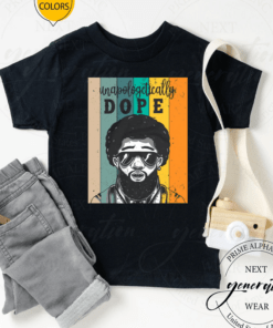 Unapologetically Dope Black People TShirt