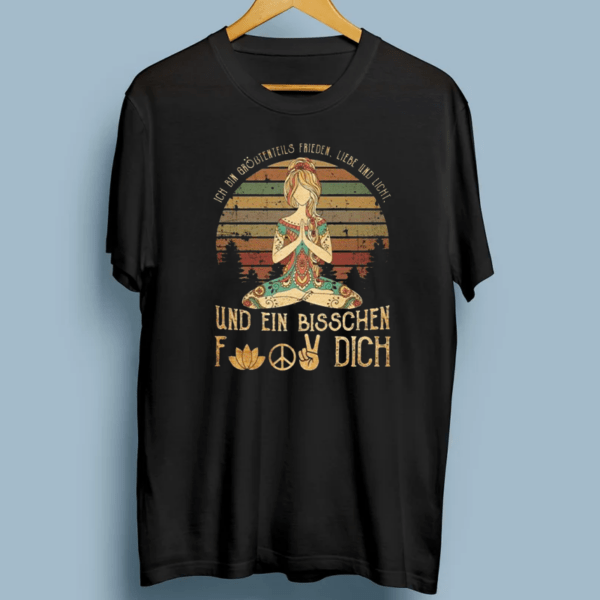 Vintage Ich Bin Grobtenteils Frieden Lible Und Licht Und Ein Bisschen Fuck Dich TShirts