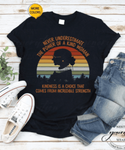 Vintage Ruth Bader Ginsburg Never Underestimate The Power Of A Kind Woman TShirts